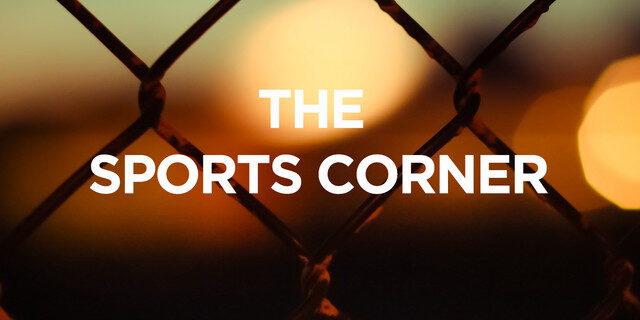 The sports corner